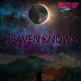 Heaven Knows lyrics | Boomplay Music