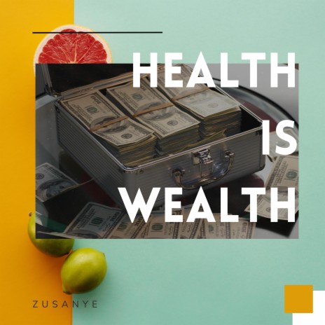 Health is Wealth | Boomplay Music