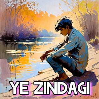 Ye Zindagi