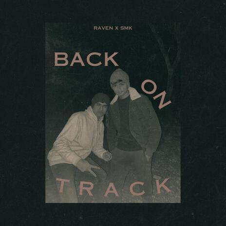 Back On Track ft. Raven | Boomplay Music