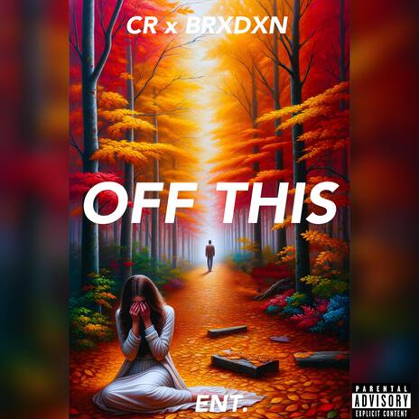 OFF THIS ft. BRXDXN | Boomplay Music