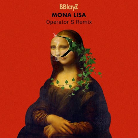 Mona Lisa (Operator S Remix) ft. Operator S | Boomplay Music