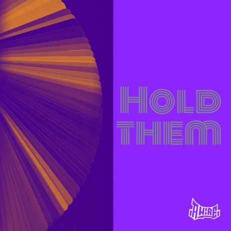 Hold them