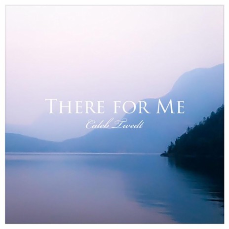 There for Me | Boomplay Music