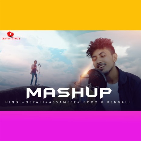 Love Mashup -2021 (Ft.Laxman Chetry) | Boomplay Music