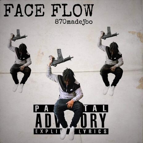 Face flow