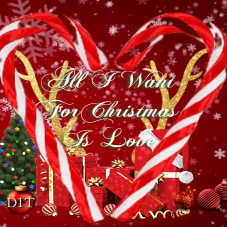 All I Want for Christmas is Love | Boomplay Music