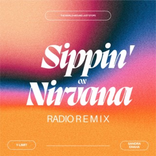 Sippin' on Nirvana (REMIX)