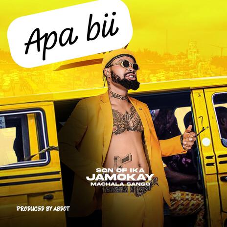 Apa Bii ft. Jamokay | Boomplay Music