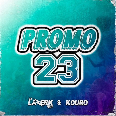 PROMO 23 ft. Kouro | Boomplay Music