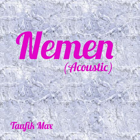 Nemen (Acoustic) | Boomplay Music