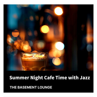 Summer Night Cafe Time with Jazz