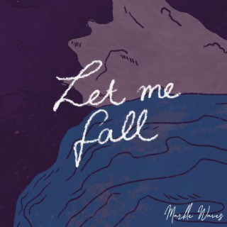 Let me Fall lyrics | Boomplay Music