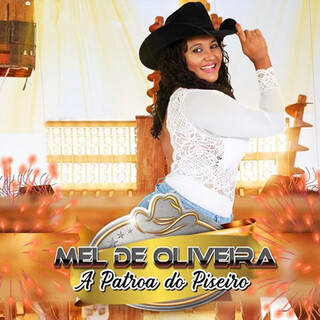 Mel De Oliveira - A Patroa do Piseiro