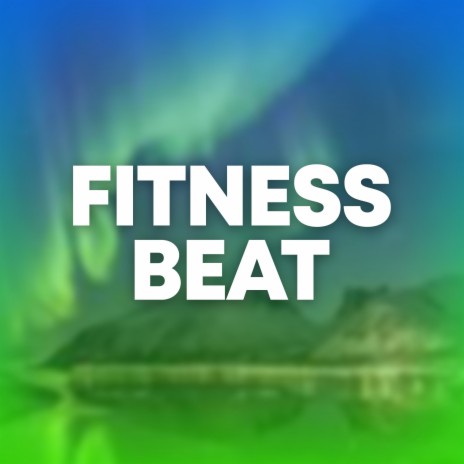 Fitness Beat | Boomplay Music