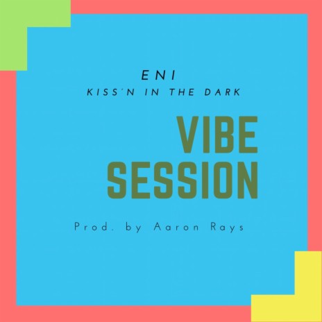 Kiss'n in the Dark Vibe Session | Boomplay Music