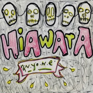 Hiawata!