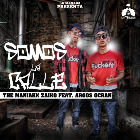 Somos la Calle ft. argos ocran | Boomplay Music