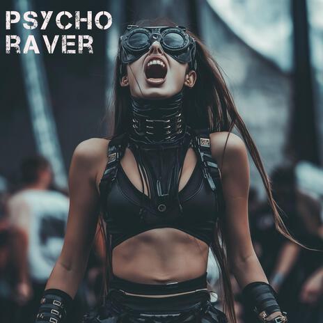 Psycho Raver ft. GEWOONRAVES & Zentryc | Boomplay Music