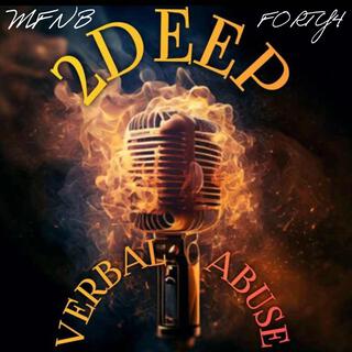 2 DEEP (VERBAL ABUSE) Ep 2024