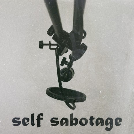 Self Sabotage | Boomplay Music