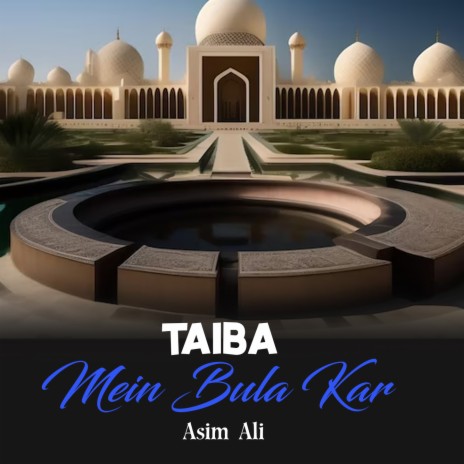 Taiba Mein Bula Kar | Boomplay Music