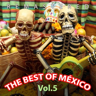 The Best of México, Vol. 5 (Remastered)