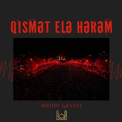 Qismet Ele Herem (Mehdi Layisi |2024|) | Boomplay Music