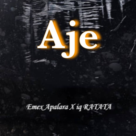 Aje ft. Iq RATATA | Boomplay Music