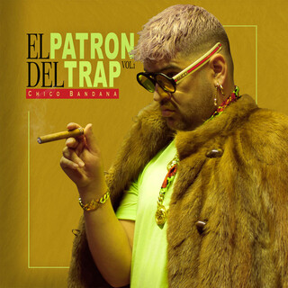 El Patron Del Trap lyrics | Boomplay Music