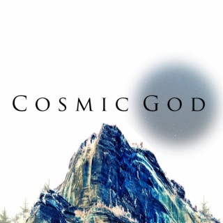 The Cosmic God