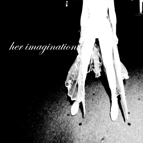 her imagination | Boomplay Music