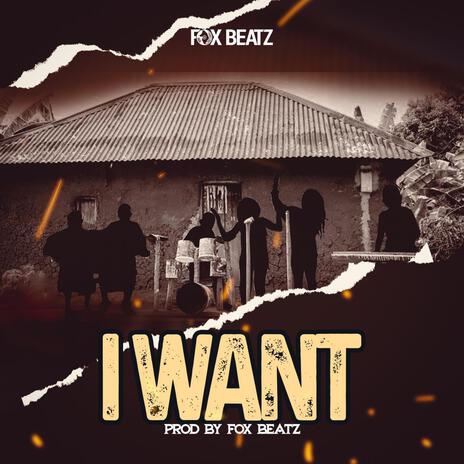 I Want | Boomplay Music