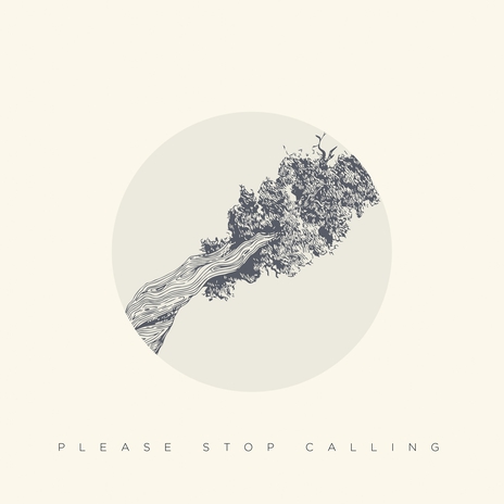 Please Stop Calling | Boomplay Music