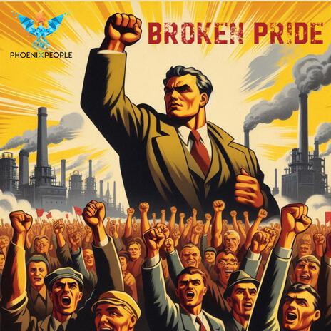 Broken Pride | Boomplay Music