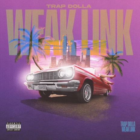 Weak Link ft. Trap Dolla | Boomplay Music