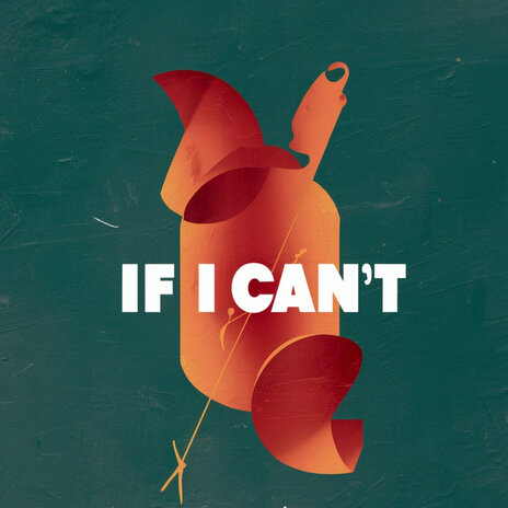 If I Can't | Boomplay Music