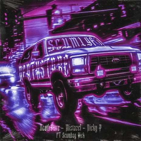 SCUMLYFE ft. Mistazel, Nicky P & Scumbag Rick | Boomplay Music