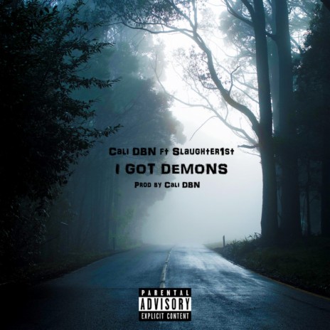 I got demons