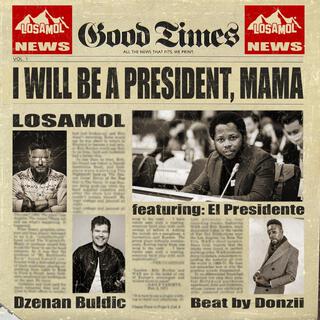 I will be a President, Mama