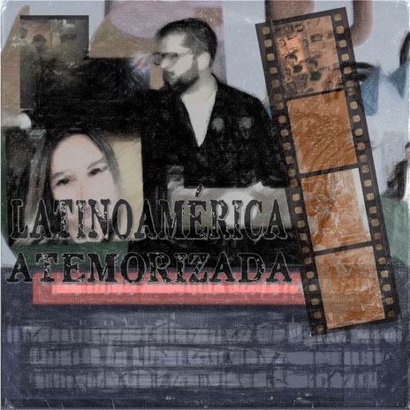 Latinoamérica Atemorizada | Boomplay Music