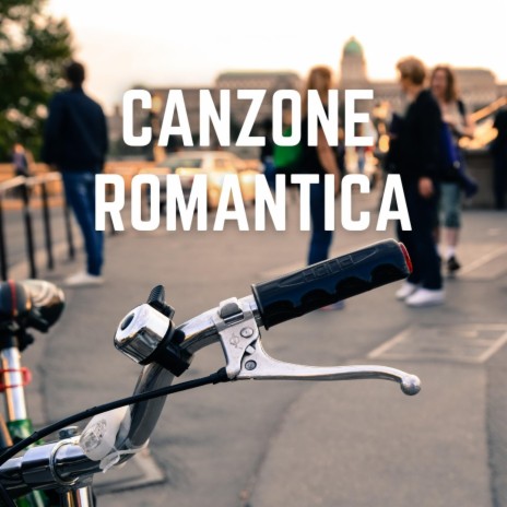 Canzone Romantica | Boomplay Music