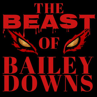 The Beast of Bailey Downs