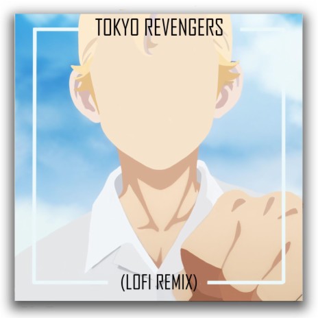 Tokyo Revengers Opening But It's Lofi (Cry Baby)
