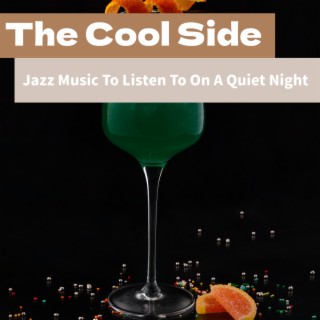 Jazz Music to Listen to on a Quiet Night