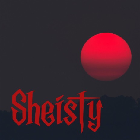 Sheisty ft. Lodi Wolf | Boomplay Music