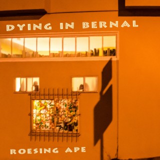 Dying in Bernal