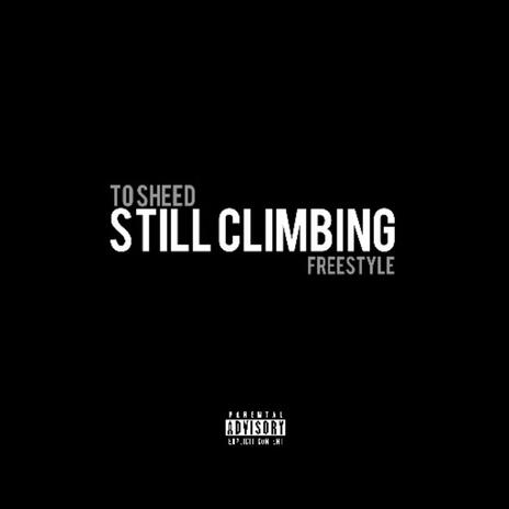 Still Climbing Freestyle | Boomplay Music