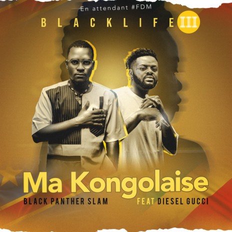Blacklife 3 - Ma Kongolaise ft. Diesel Gucci