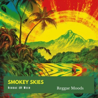 Smokey Skies: Reggae Moods